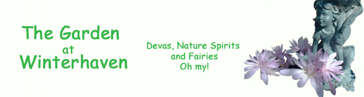 The Garden at Winterhaven Devas, Nature Spirits, Fairies Oh My